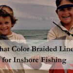 What Color Braided Line for Inshore Fishing